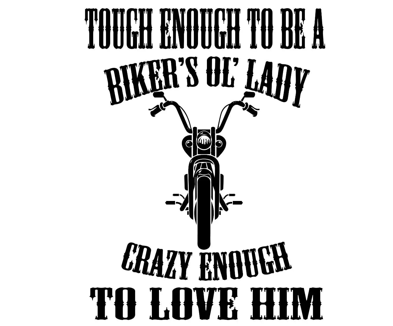Tough enough to be a bikers ol’lady K's Crafty Vibes Co.