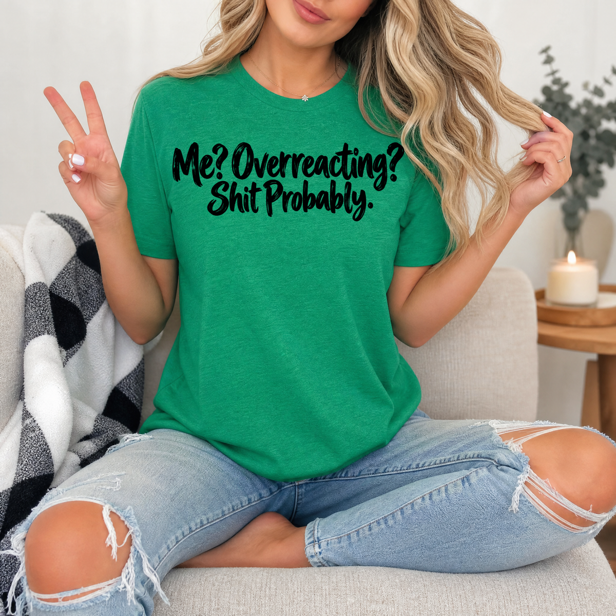 Me? Overreacting? Shit Probably Premium Graphic Tee