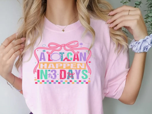 A Lot Can Happen In 3 Days