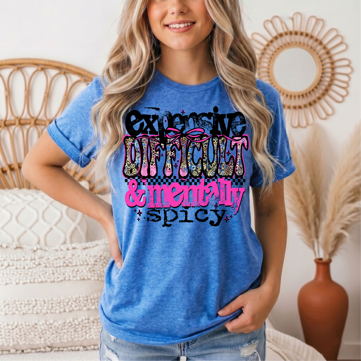 Expensive Difficult & Mentally Spicy Funny Graphic Tee
