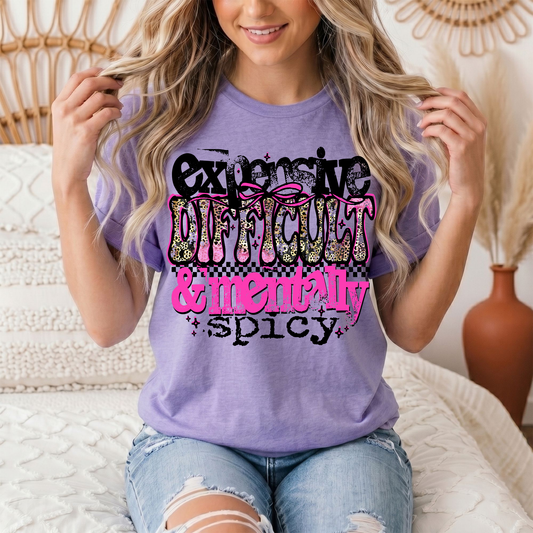 Expensive Difficult & Mentally Spicy Funny Graphic Tee