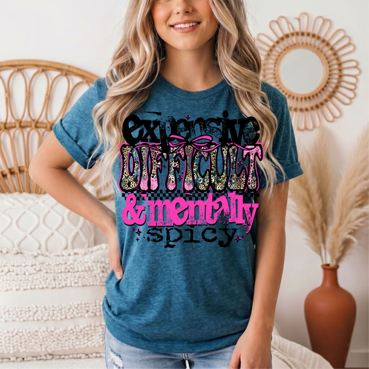Expensive Difficult & Mentally Spicy Funny Graphic Tee