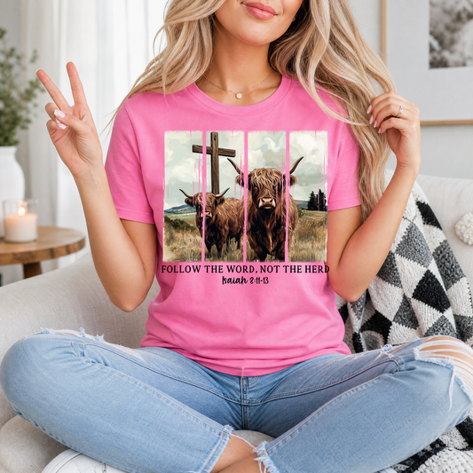 Follow the Word, Not the Herd Highland Cow Graphic Tee