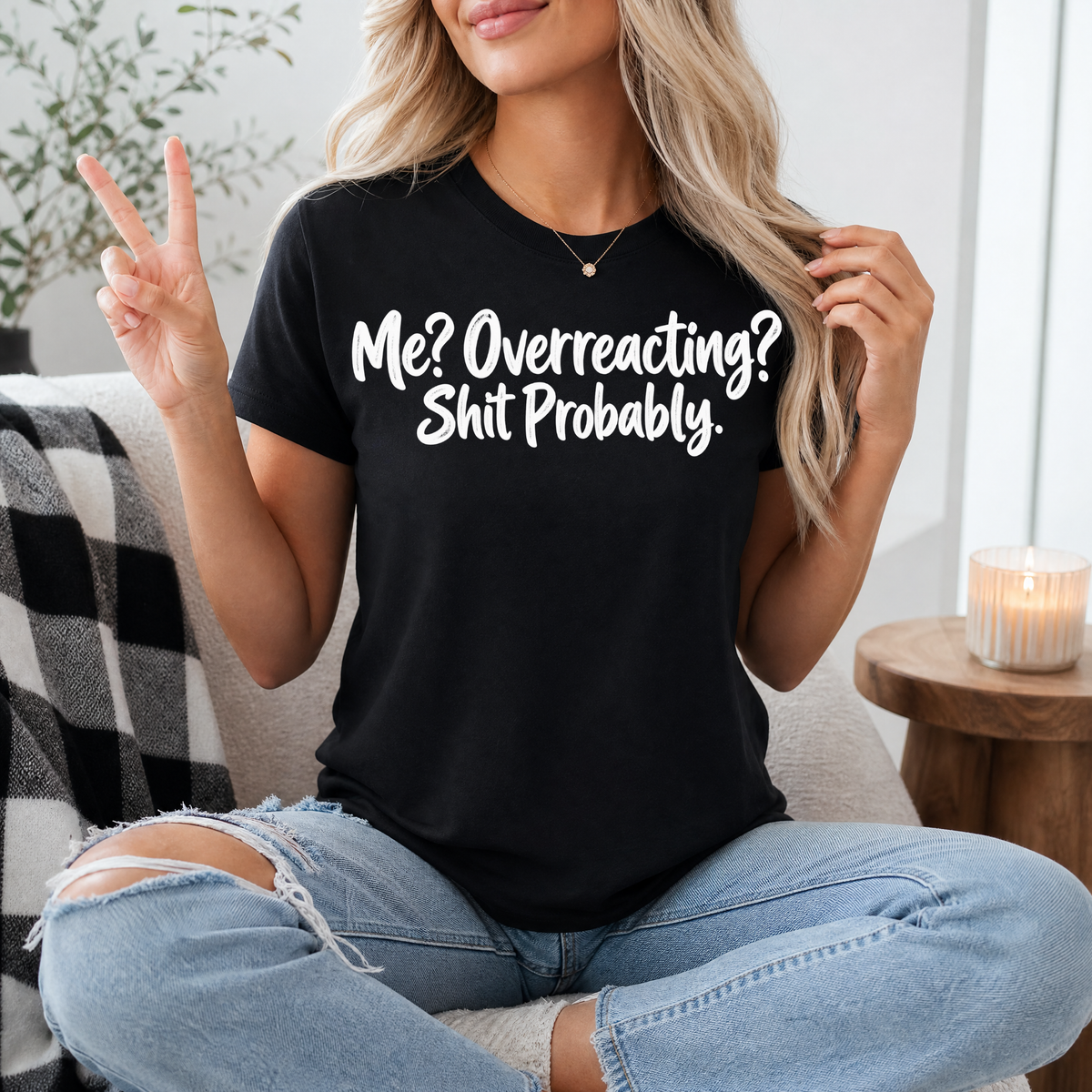 Me? Overreacting? Shit Probably Premium Graphic Tee