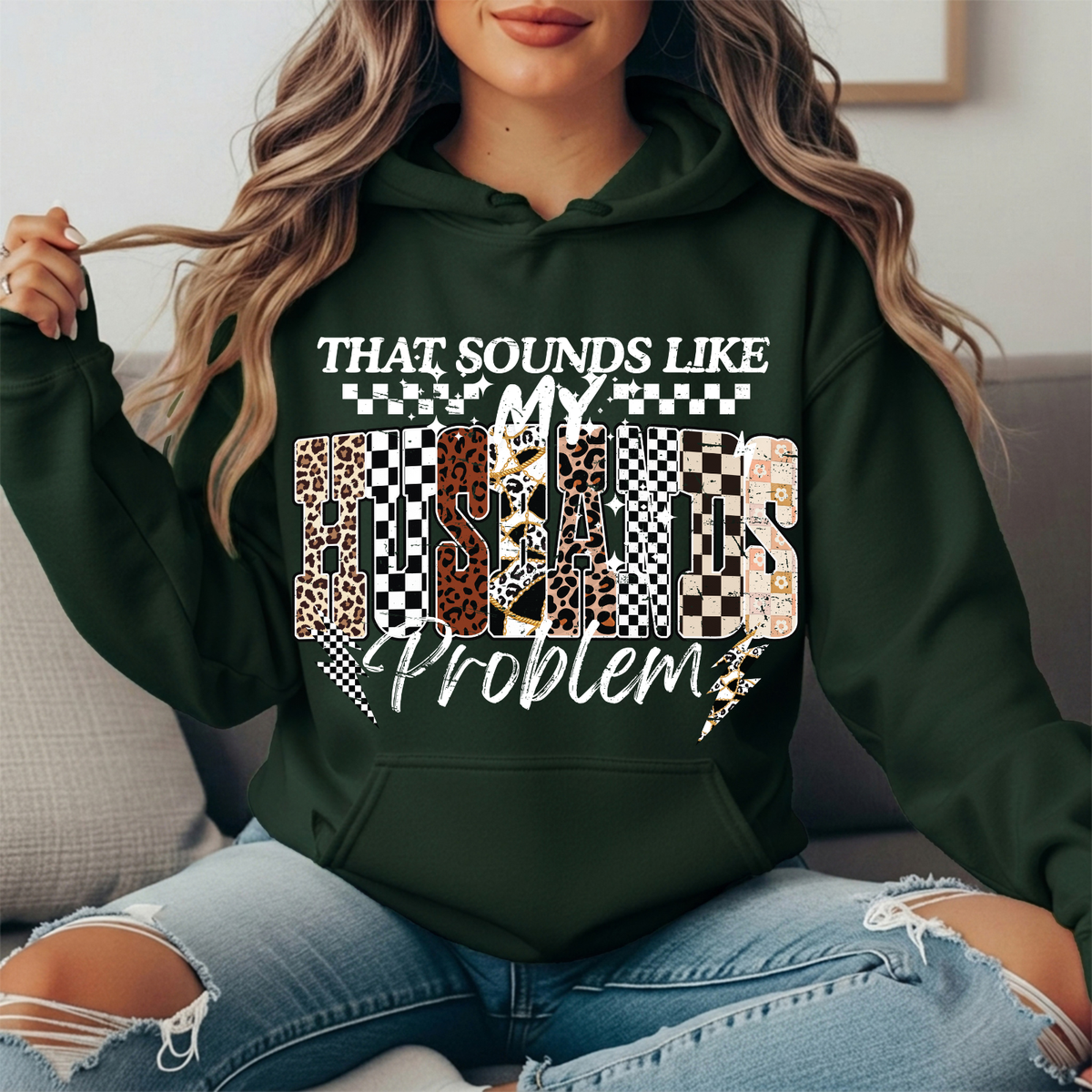 That Sounds Like My Husband's Problem Graphic Hoodie