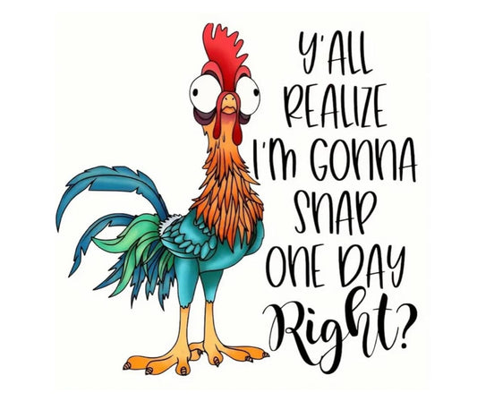 Y’all Realize Im gonna Snap