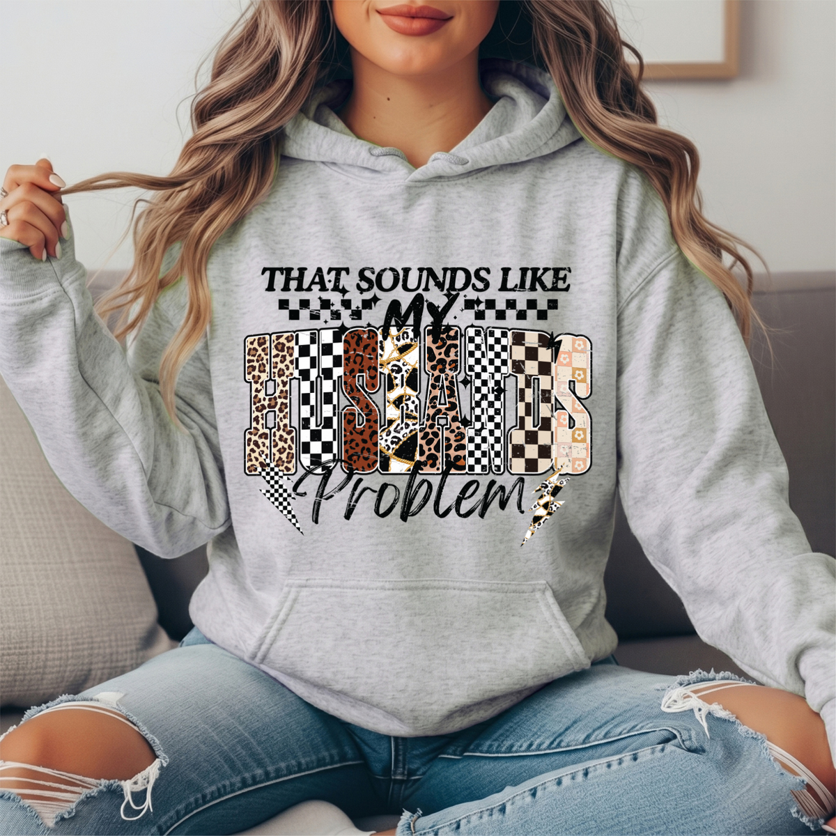 That Sounds Like My Husband's Problem Graphic Hoodie
