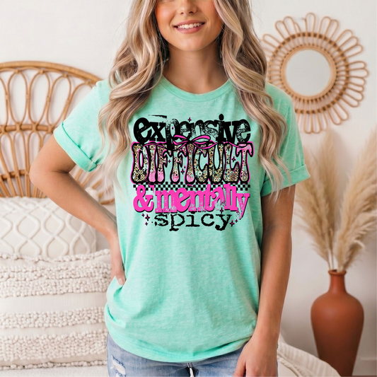 Expensive Difficult & Mentally Spicy Funny Graphic Tee