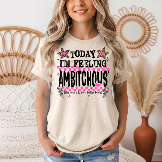 Today I'm Feeling Ambitchous Pink Checkerboard Graphic Tee