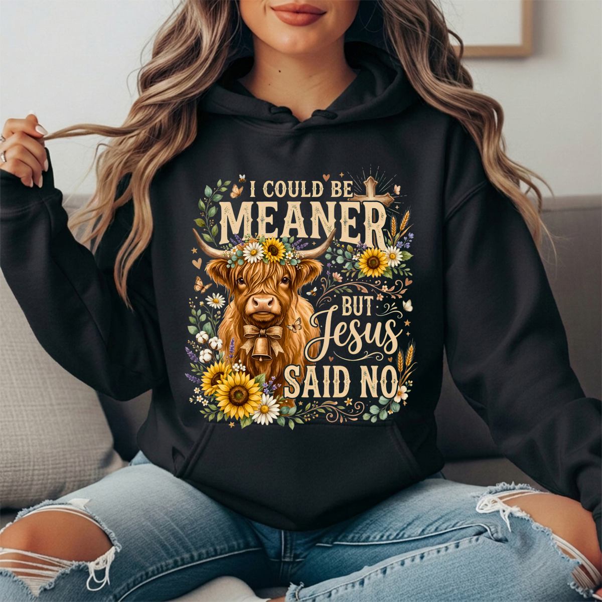 I Could Be Meaner But Jesus Said No Highland Cow Hoodie