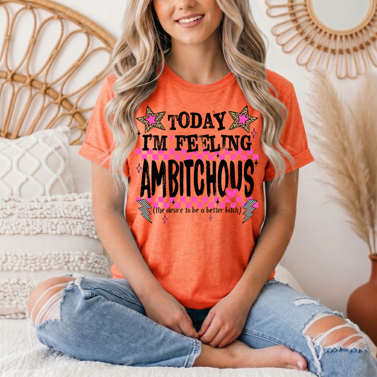 Today I'm Feeling Ambitchous Pink Checkerboard Graphic Tee