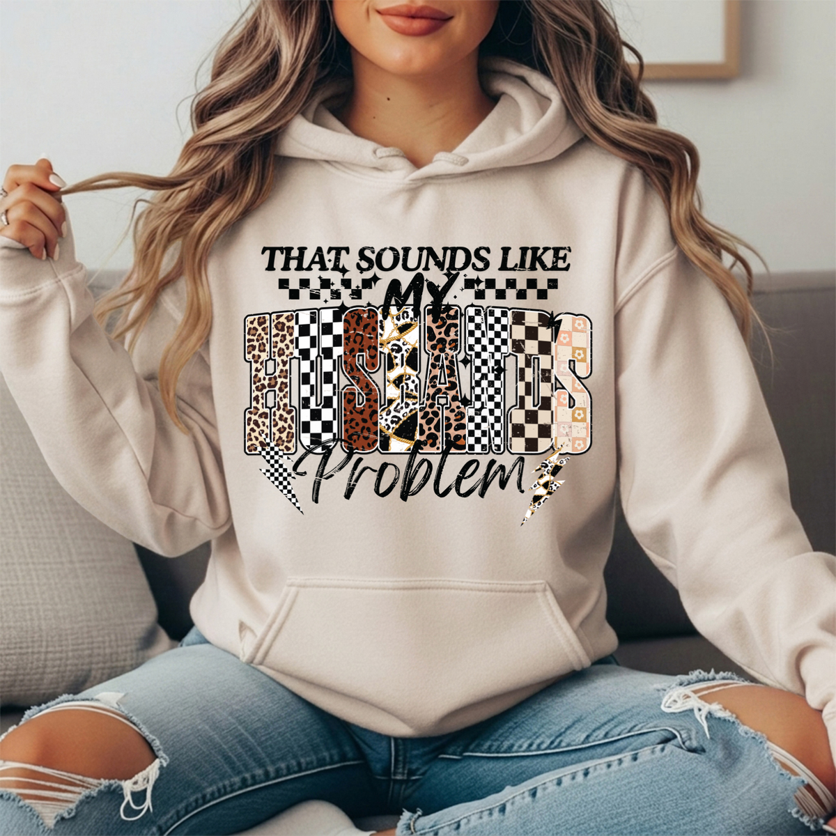 That Sounds Like My Husband's Problem Graphic Hoodie