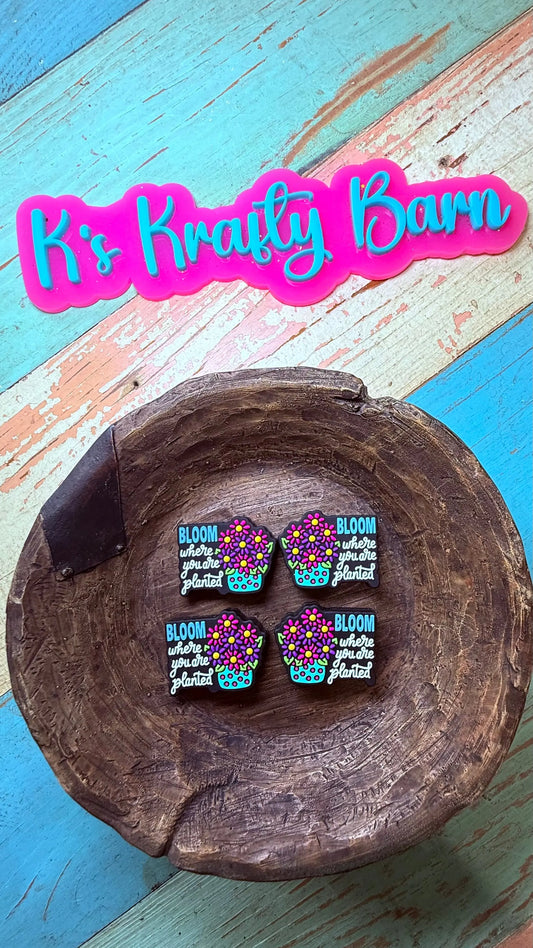 Silicone Focal Bead- Bloom where you are planted K's Krafty Barn