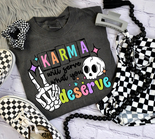 Karma will serve what you deserve