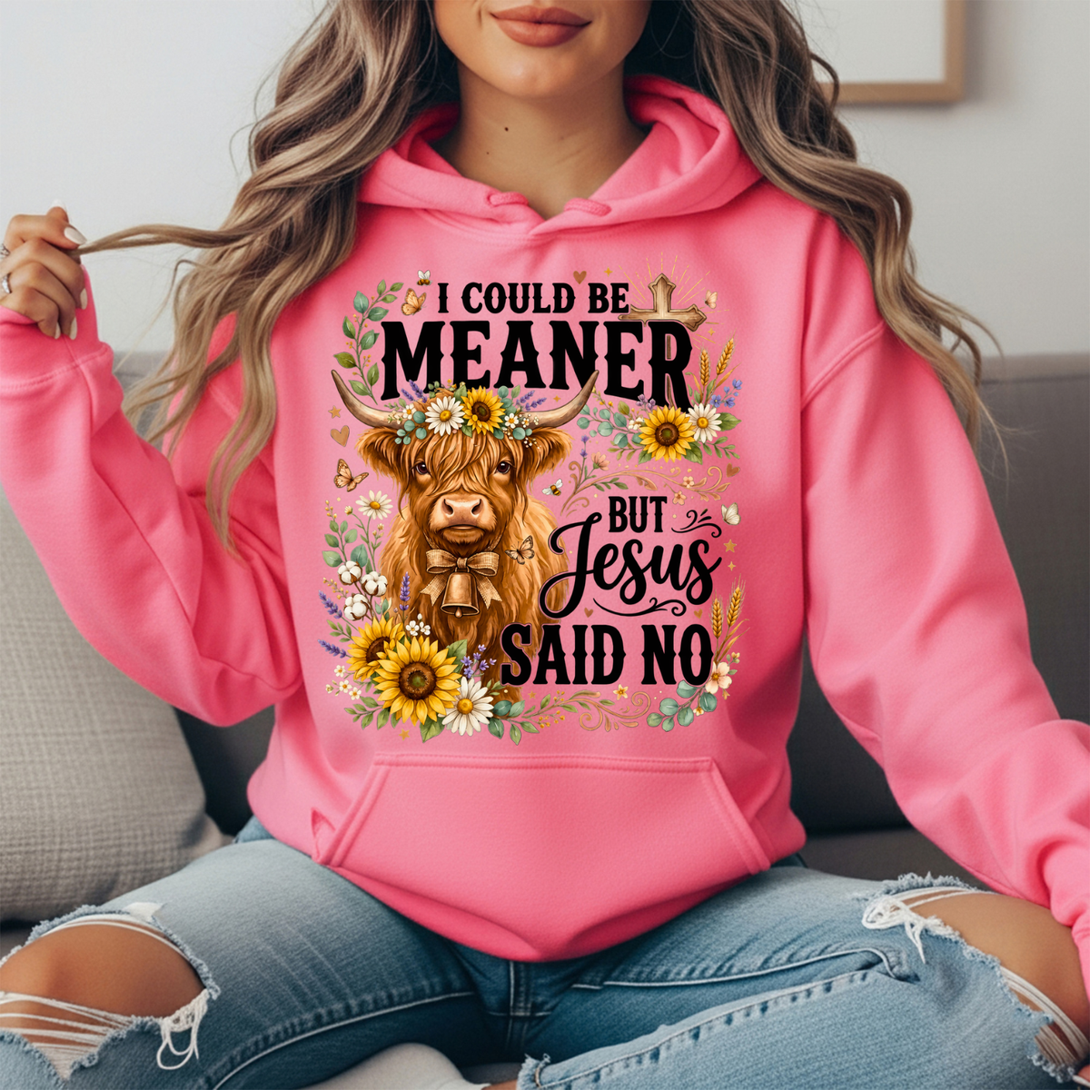I Could Be Meaner But Jesus Said No Highland Cow Hoodie