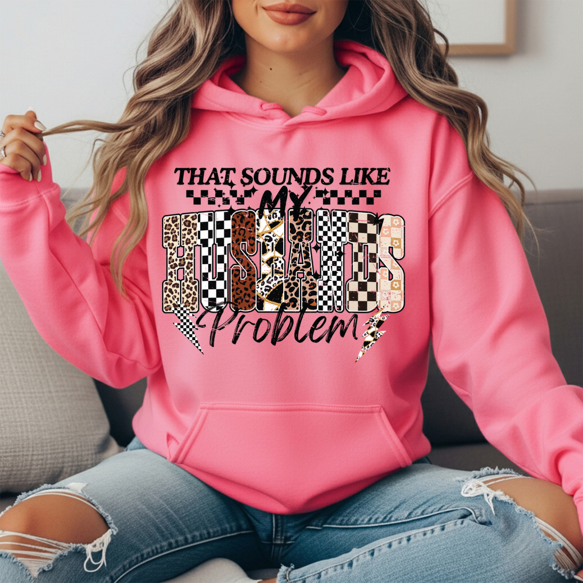 That Sounds Like My Husband's Problem Graphic Hoodie