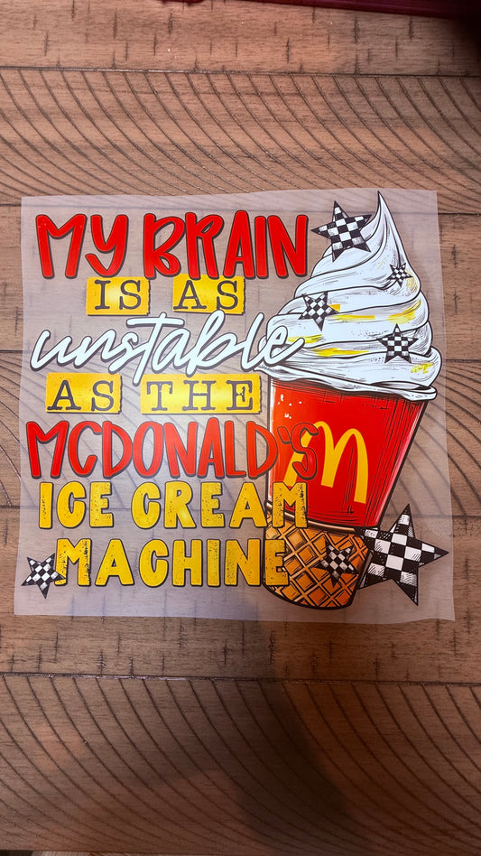 Brain is as unstable as McDonald’s Icecream