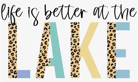 Life Is Better At The Lake K's Crafty Vibes Co.