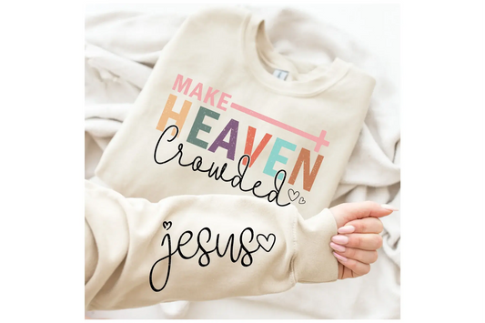 Make Heaven Crowded – Christian Faith Graphic K's Krafty Barn