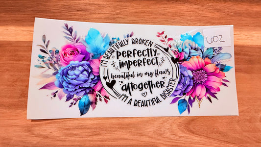 #602 I'm Beautifully Broken