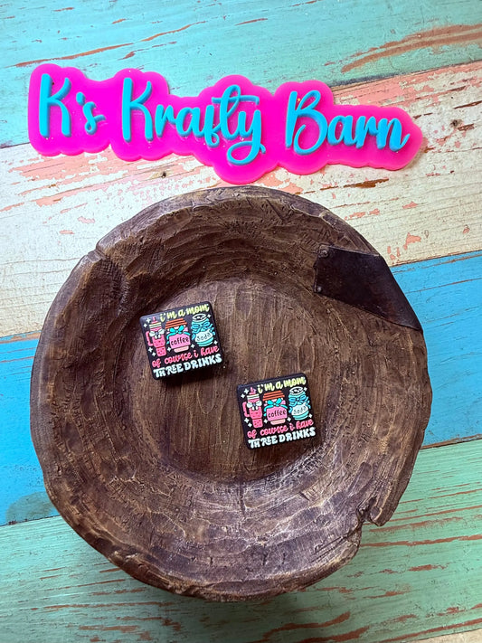 Silicone Focal Bead-I’m a Mom of course I have 3 drinks K's Krafty Barn