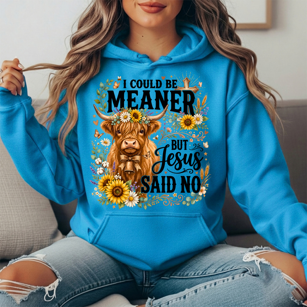 I Could Be Meaner But Jesus Said No Highland Cow Hoodie