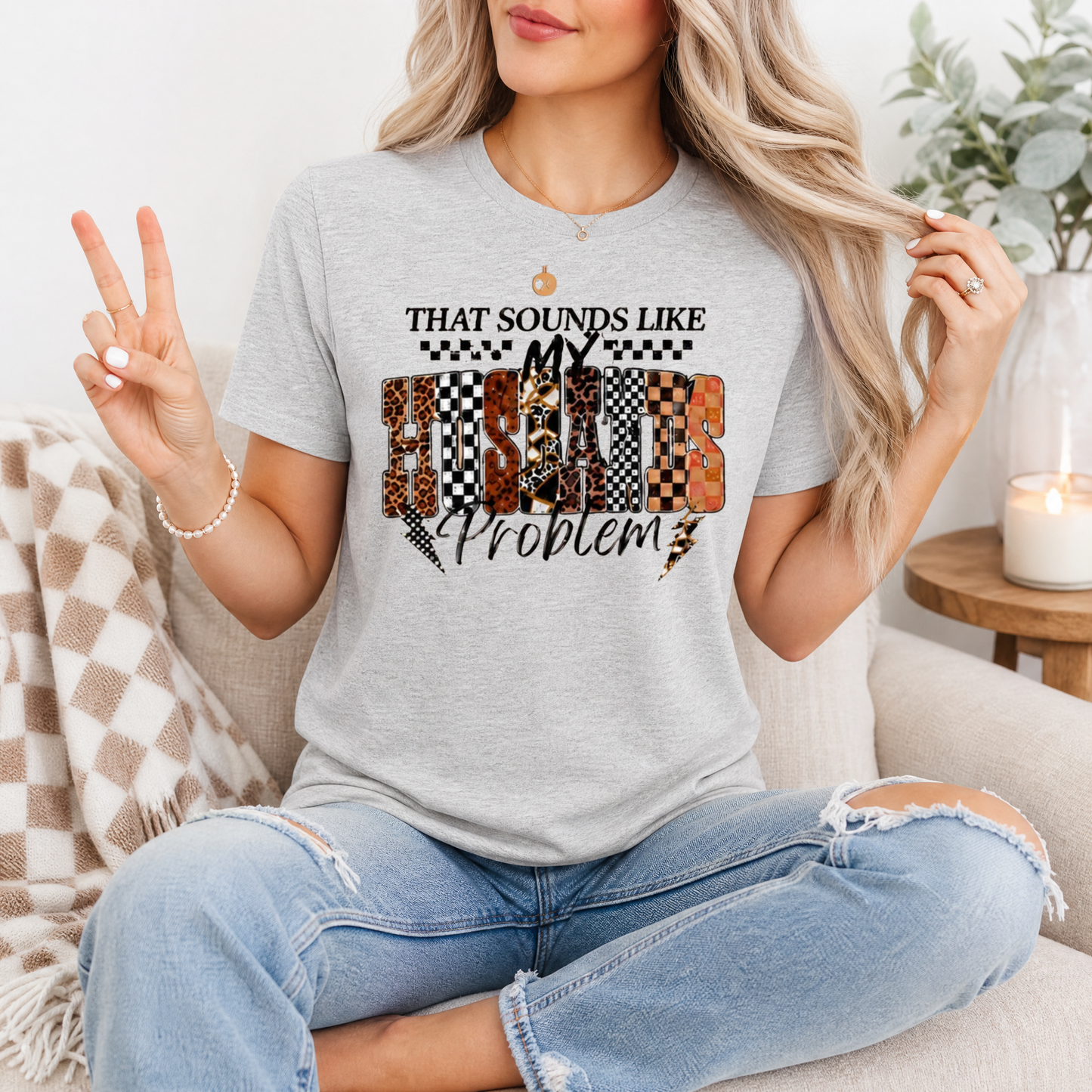 That Sounds Like My Husband's Problem Premium Graphic Tee