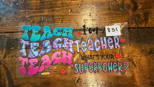 #831 I’m a Teacher K's Krafty Barn