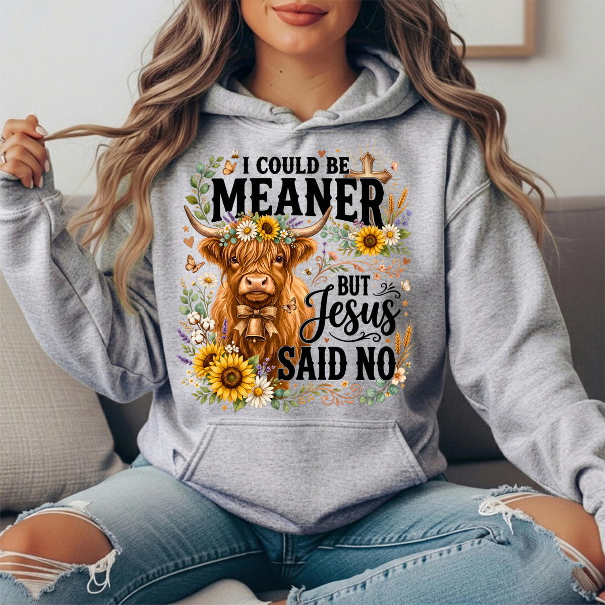 I Could Be Meaner But Jesus Said No Highland Cow Hoodie
