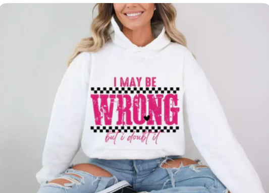 I May Be Wrong But I Doubt It K's Crafty Vibes Co.