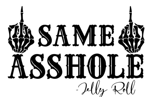 Same Asshole-Jelly Roll