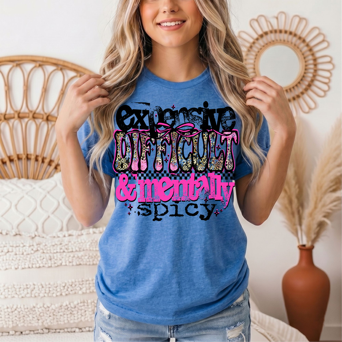 Expensive Difficult & Mentally Spicy Funny Graphic Tee