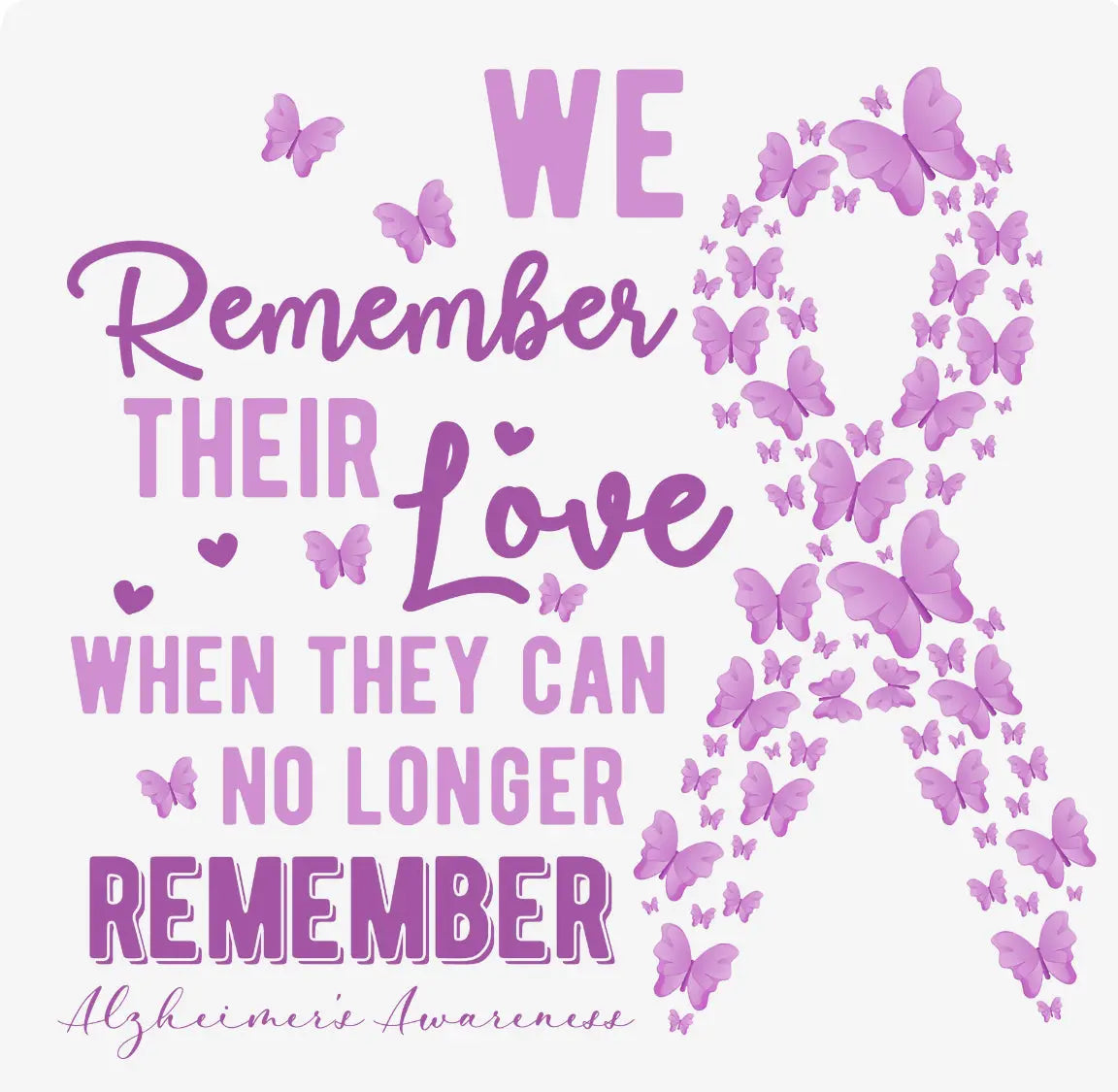We Remember Their Love Alzheimer K's Crafty Vibes Co.