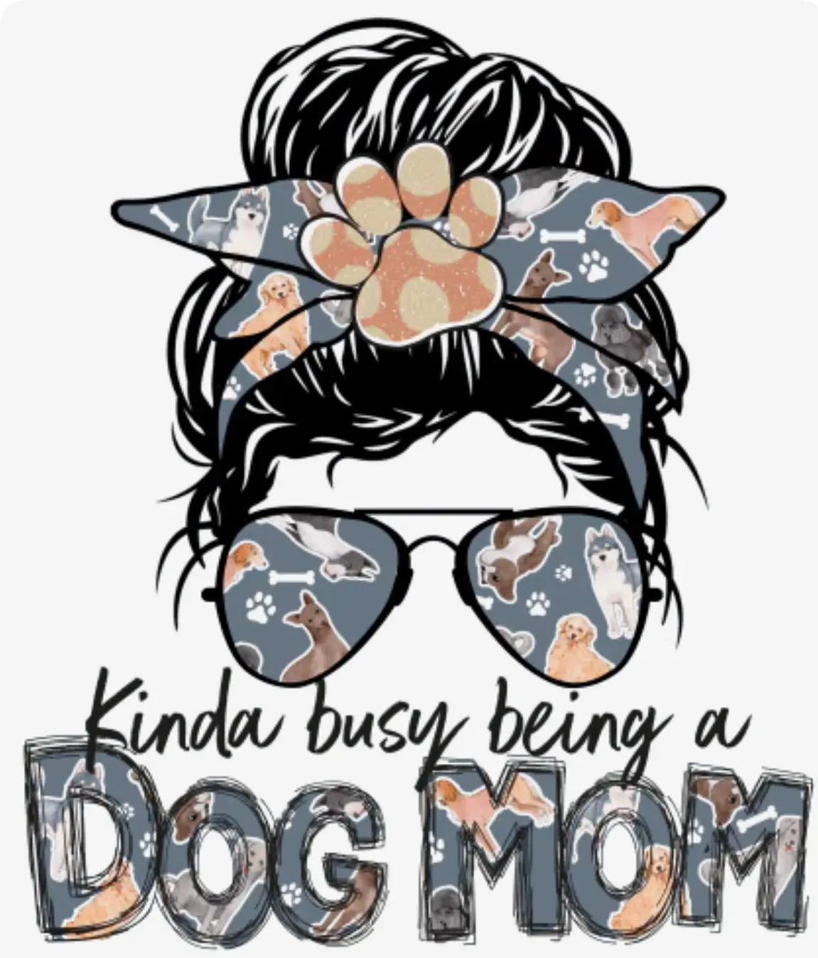 Kinda Busy Being A Dog Mom K's Crafty Vibes Co.