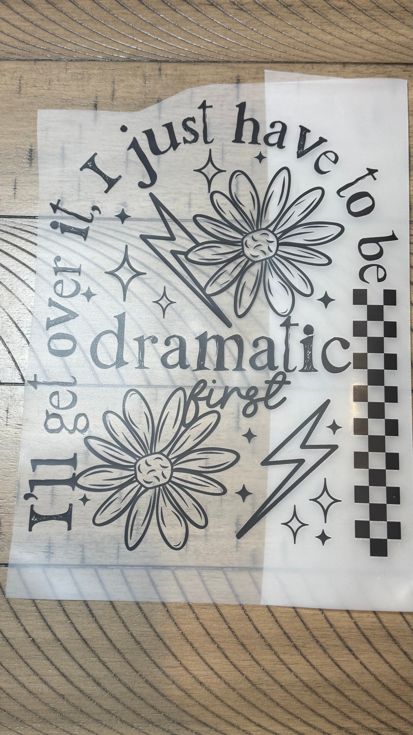 Have to be dramatic