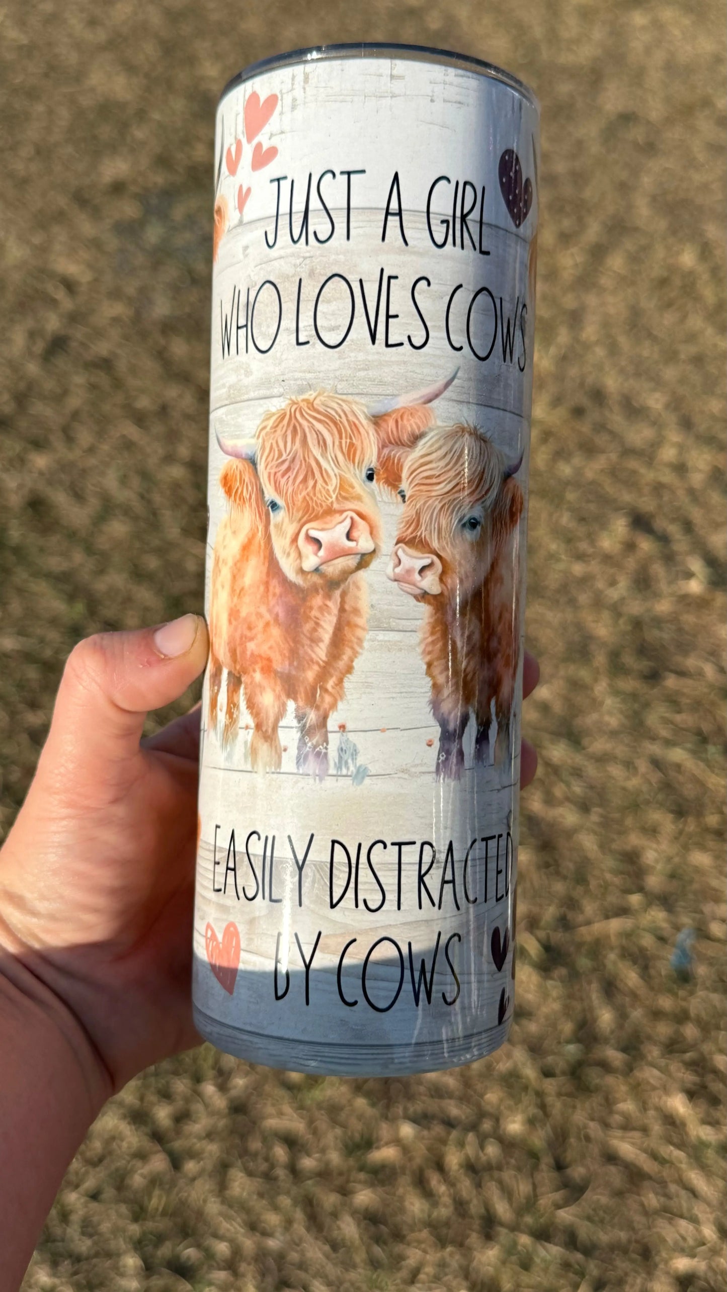 Just a girl who loves cows- 20oz insulated K's Krafty Barn