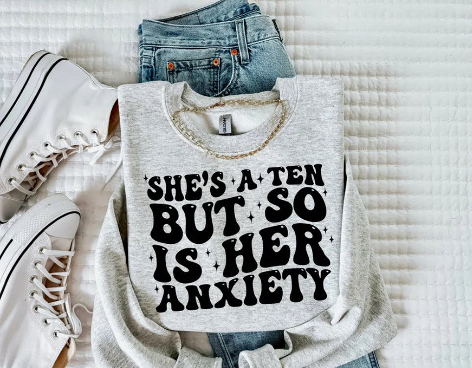 She’s A Ten But So Is Her Anxiety