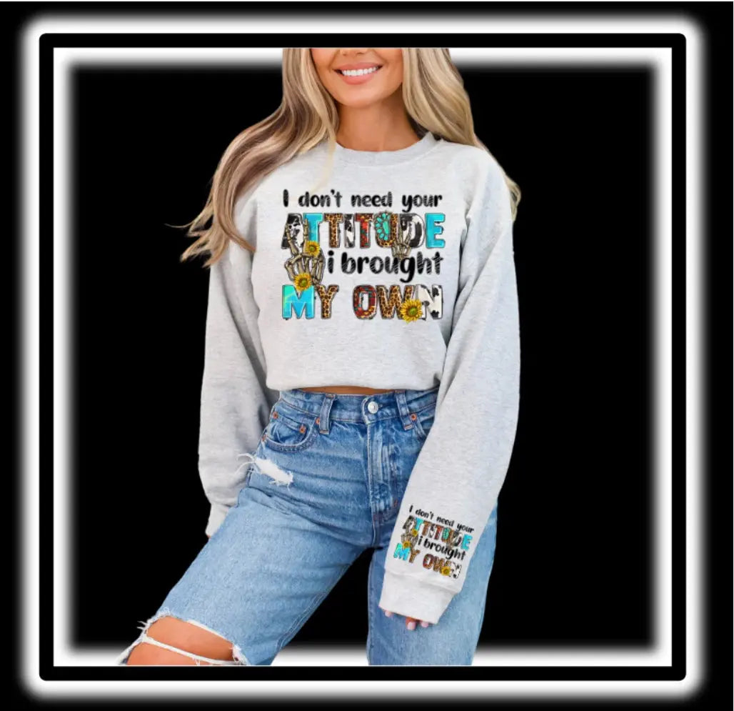 I Don’t Need Your Attitude K's Crafty Vibes Co.