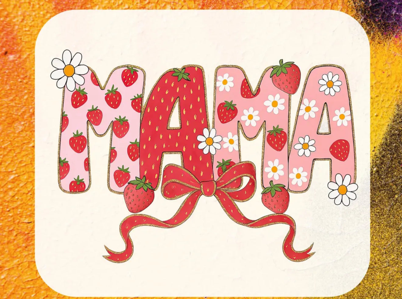 Mama-strawberries