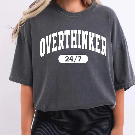 Overthinker 24/7 Shirt | Funny Mental Health Tee K's Krafty Barn