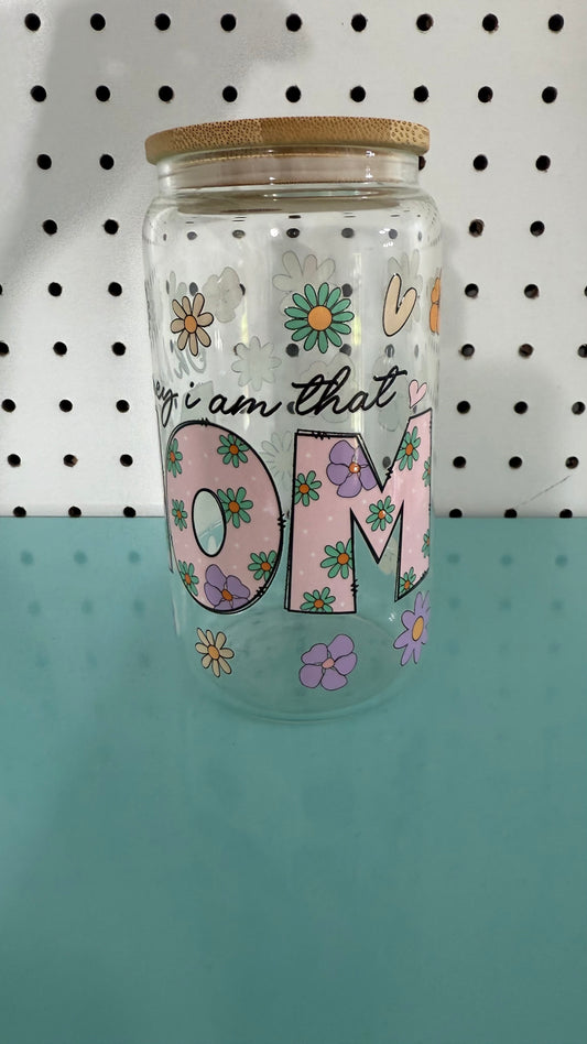 Oh Honey I am that Mom 16oz Glass Libby