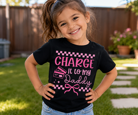 Charge It To My Daddy Tee