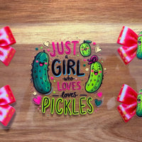 #396 Just a girl who loves pickles K's Krafty Barn
