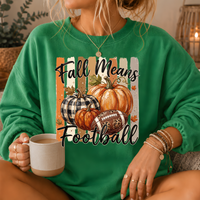 Fall Means Football Pumpkin Crewneck Sweatshirt