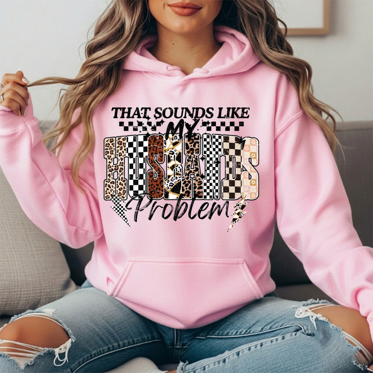 That Sounds Like My Husband's Problem Graphic Hoodie