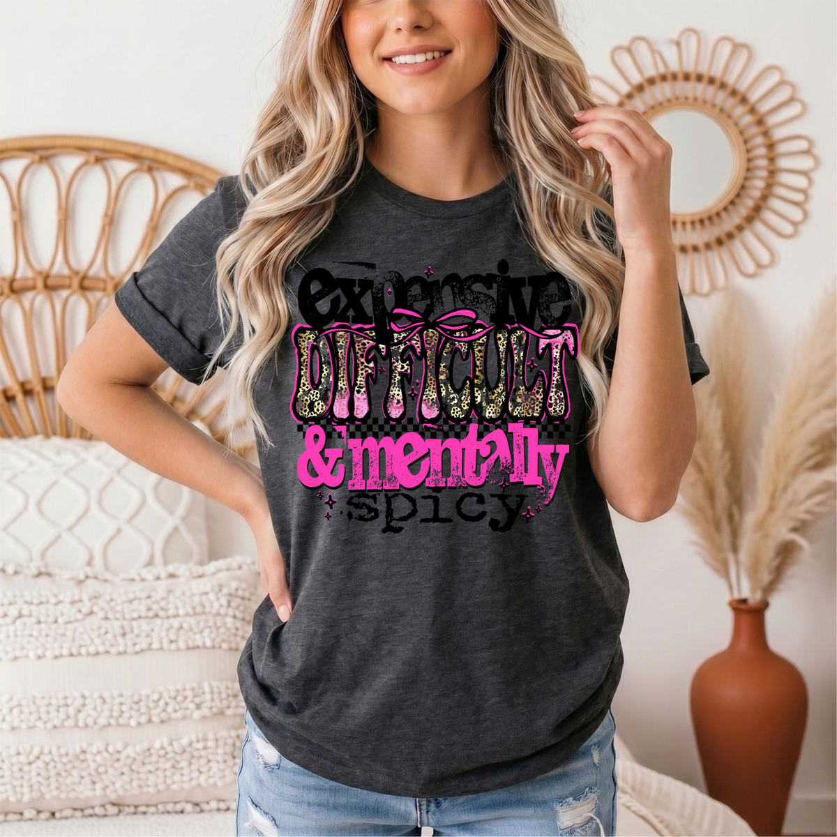 Expensive Difficult & Mentally Spicy Funny Graphic Tee