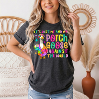 Me and My Porch Goose Against the World Graphic Tee