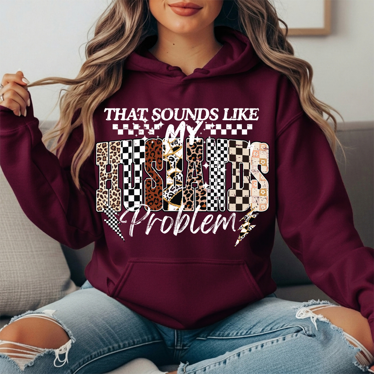 That Sounds Like My Husband's Problem Graphic Hoodie