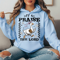 Off to Praise the Lord Goose Graphic Hoodie