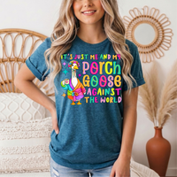 Me and My Porch Goose Against the World Graphic Tee